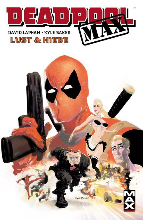 Max Comics 43: Deadpool: Lust & Hiebe