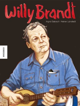 Willy Brandt – Sein Leben als Comic
