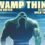 Wild Things – Rick Veitchs Version von Swamp Thing ist virtuos!